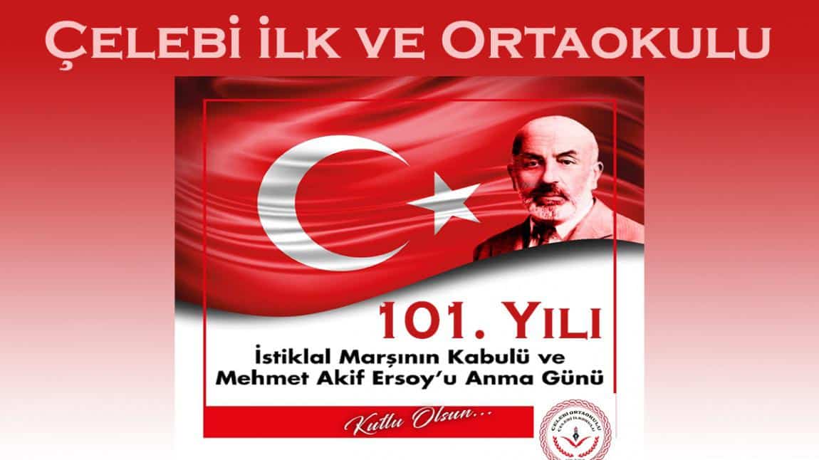 12 Mart İstikal Marşı'nın Kabulü ve Mehmet Akif Ersoy'u Anma Günü