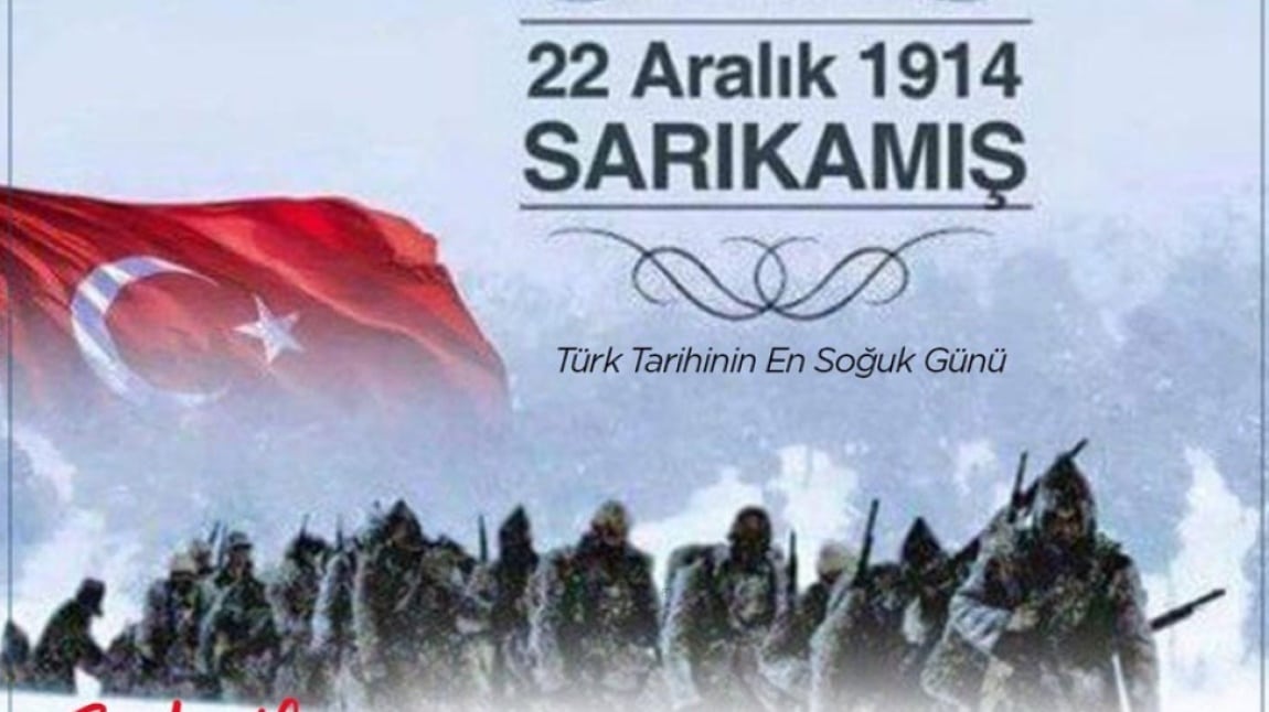 22 ARALIK SARIKAMIŞ HAREKÂTI ŞEHİTLERİNİ SAYGIYLA ANIYORUZ.